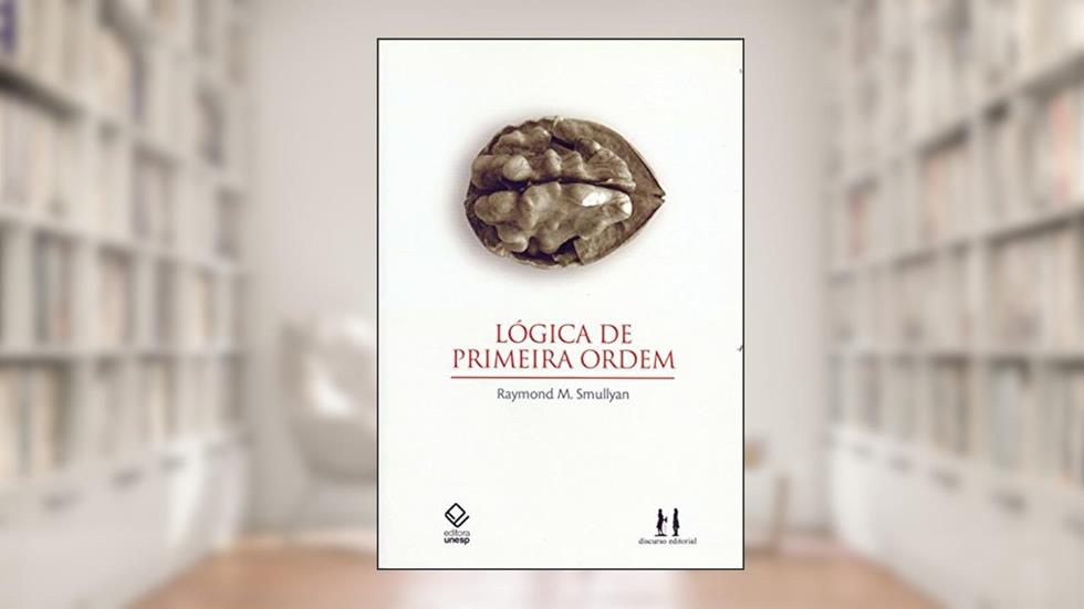 Lógica de primeira ordem, do autor Raymond M. Smullyan