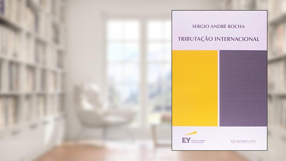 Tributação Internacional, do autor Sérgio André Rocha