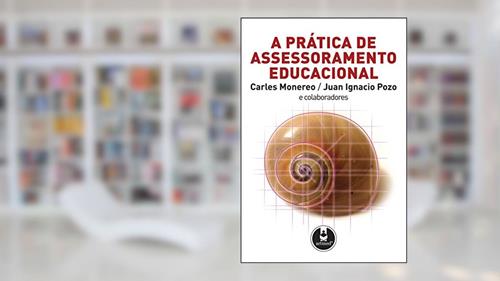 Capa de A Prática de Assessoramento Educacional, do autor Carles Monereo; Juan Ignácio Pozo