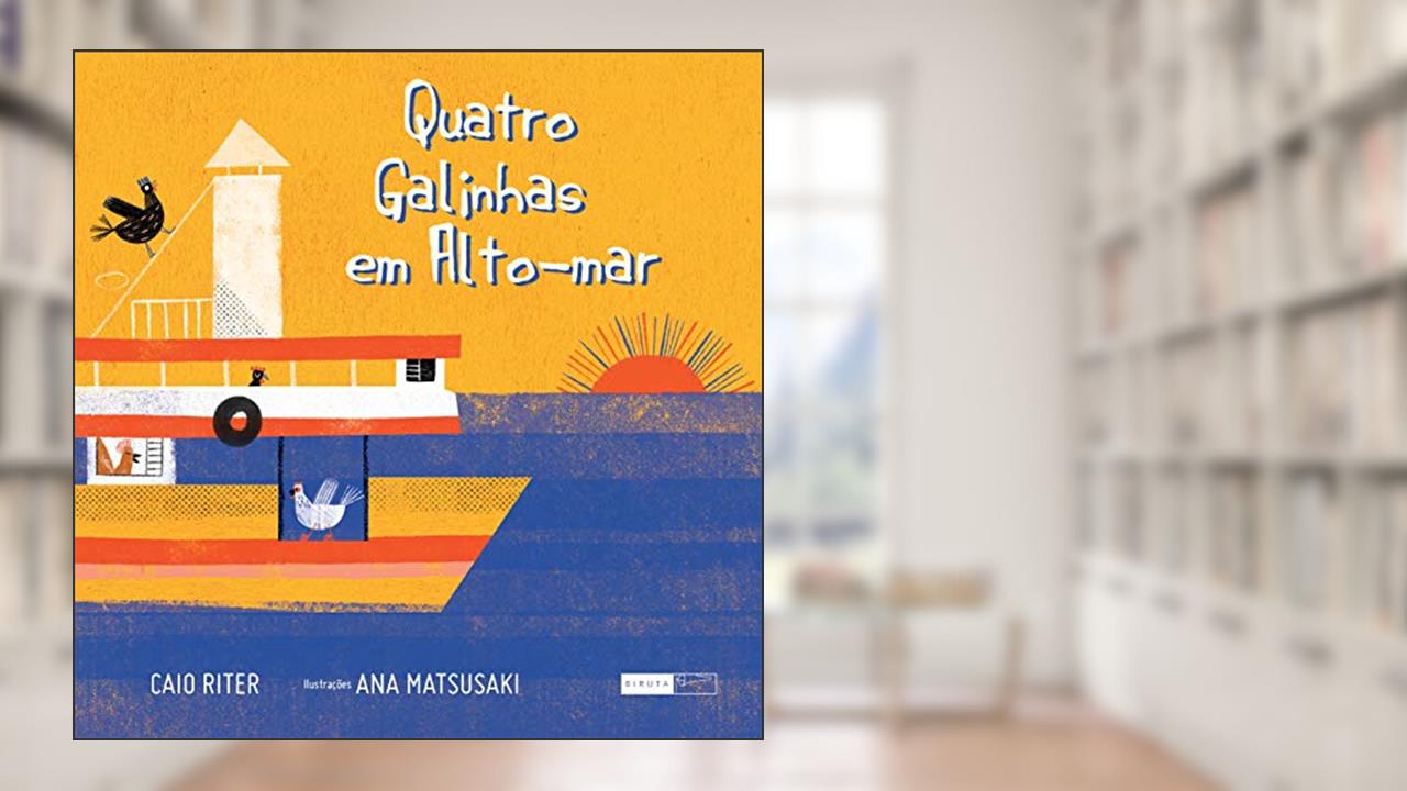 Quatro galinhas em alto-mar, do autor Caio Riter