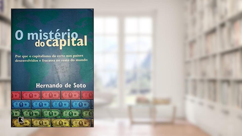 O Mistério Do Capital, do autor Hernando de Soto