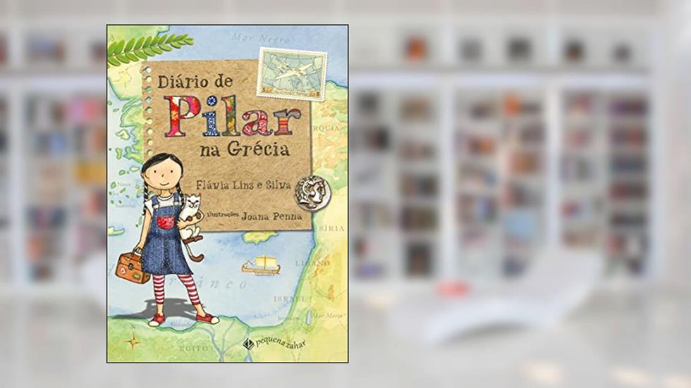 Diario de Pilar na Grécia (Nova edição), do autor Flávia Lins e Silva