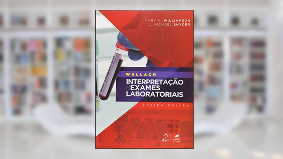 Wallach - Interpretação de Exames Laboratoriais, do autor WILLIAMSON