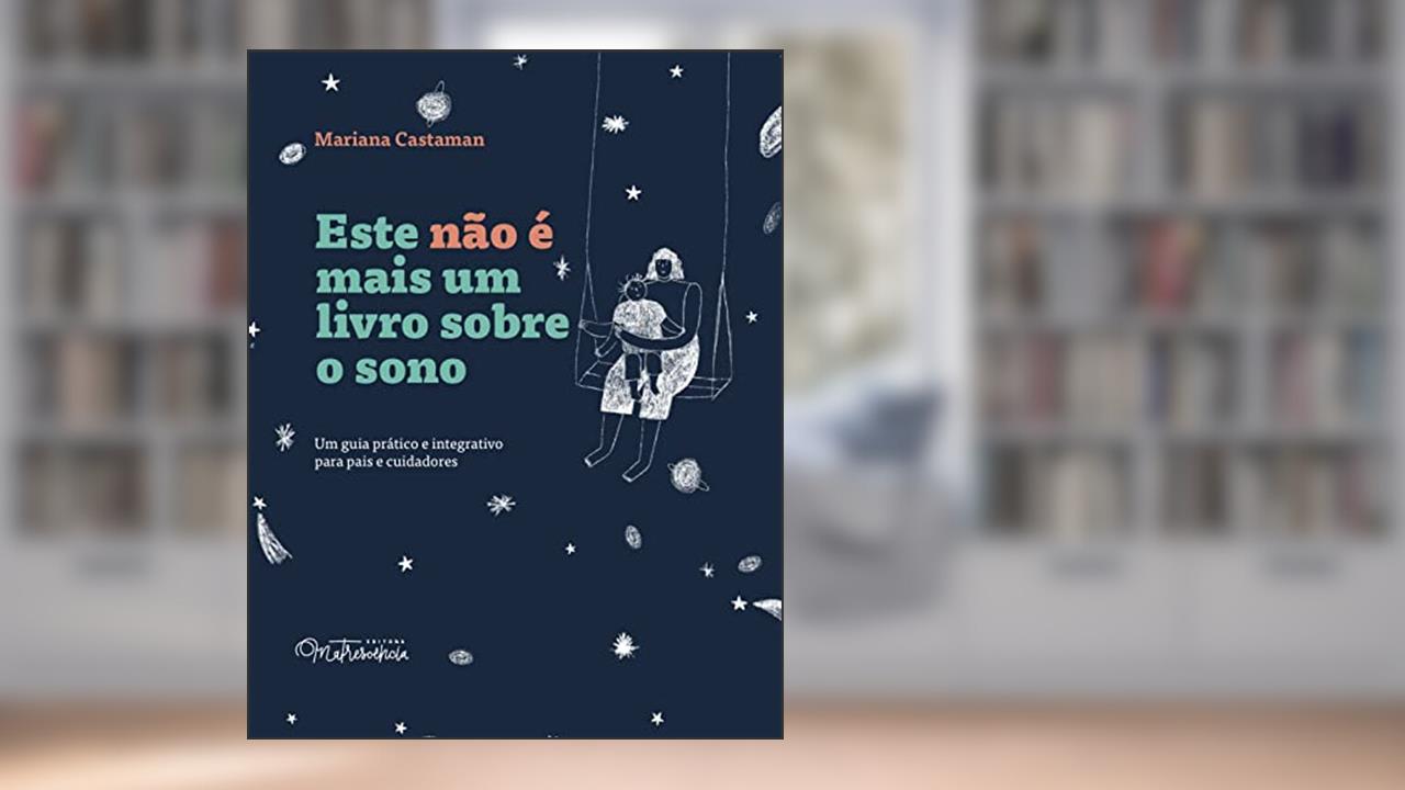 Este não é mais um livro sobre o sono, do autor Mariana Castaman