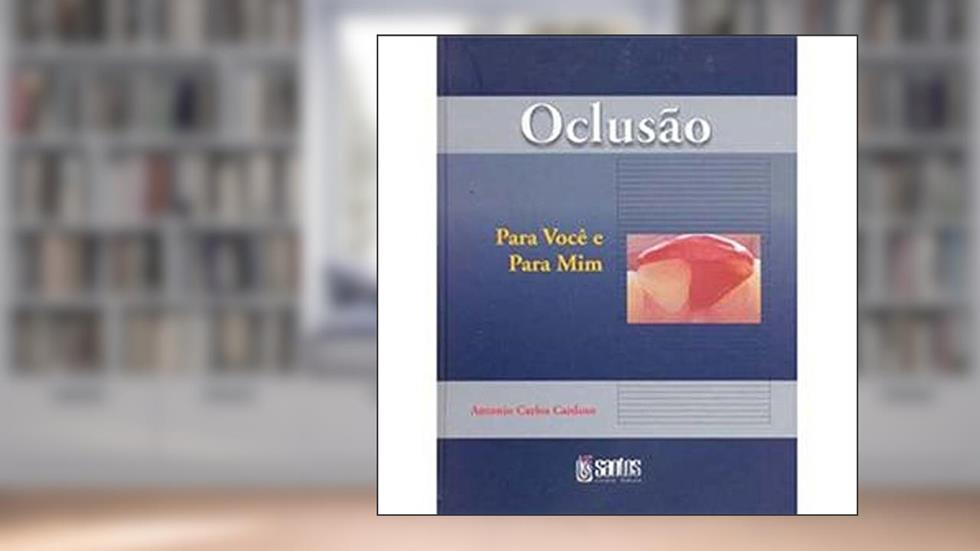 Oclusão - Para Você e para Mim, do autor Antonio Carlos Cardoso