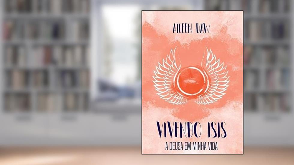 Vivendo Isis, do autor Aileen Daw