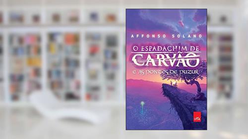Capa de O espadachim de carvão e as pontes de Puzur, do autor Affonso Solano