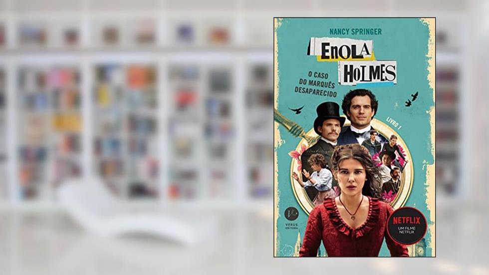 Enola Holmes: O caso do marquês desaparecido (Vol. 1), do autor Nancy Springer