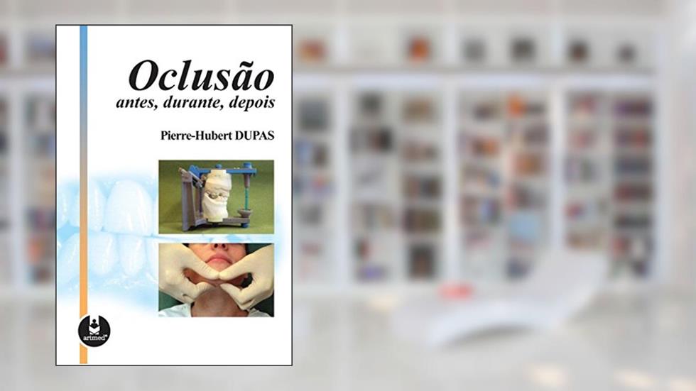 Oclusao, Antes, Durante, Depois, do autor Pierre- Hubert Dupas