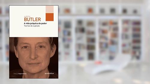 Capa de A vida psíquica do poder: Teorias da sujeição, do autor Judith Butler