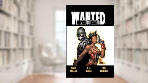 Capa de Wanted. O Procurado - Volume 1, do autor Mark Millar