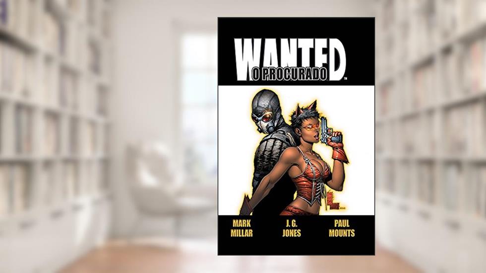 Wanted. O Procurado - Volume 1, do autor Mark Millar