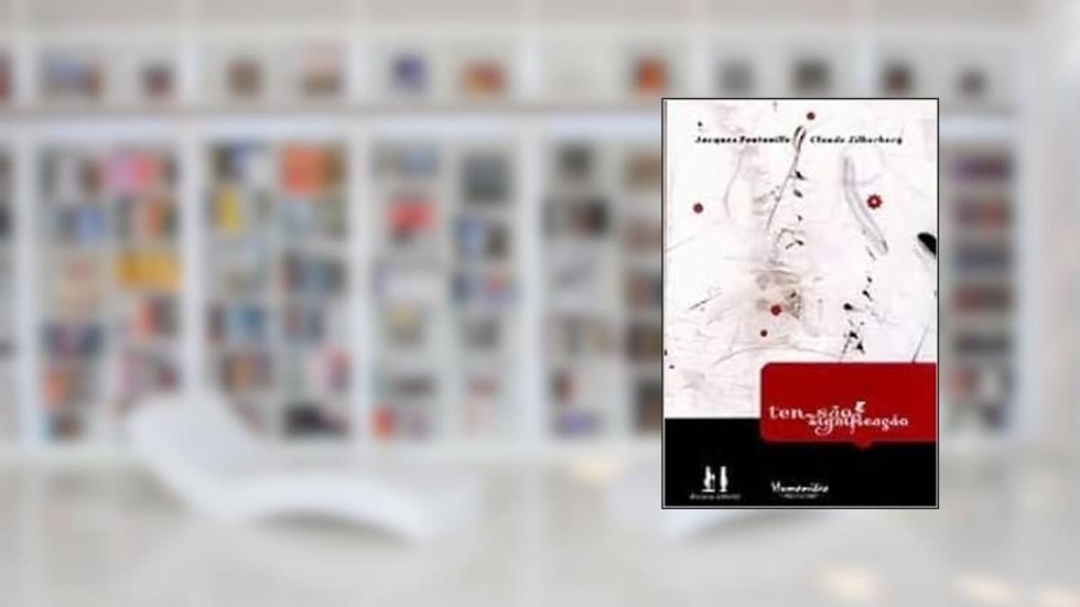 Tensão E Significação, do autor Jacques Fontanille