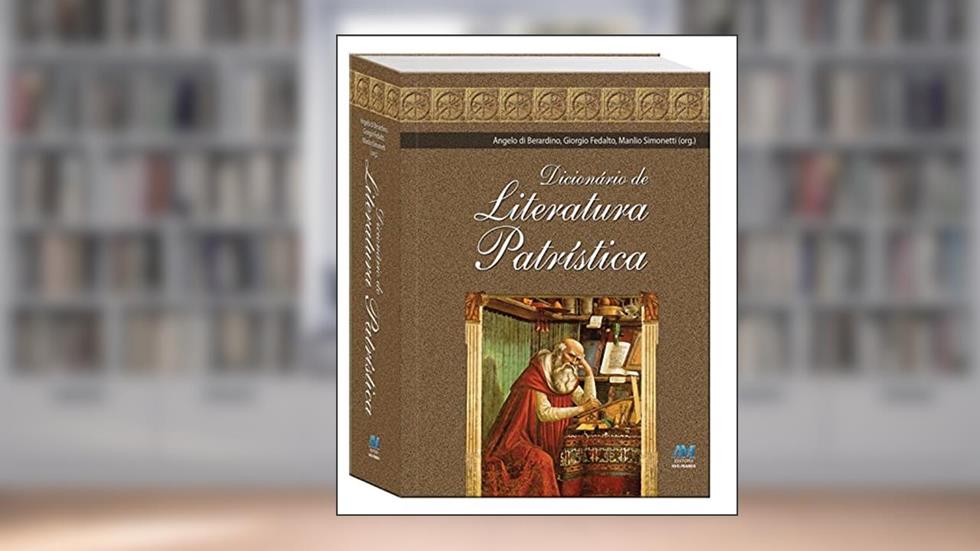 Dicionário de literatura patrística, do autor Editora Ave-Maria