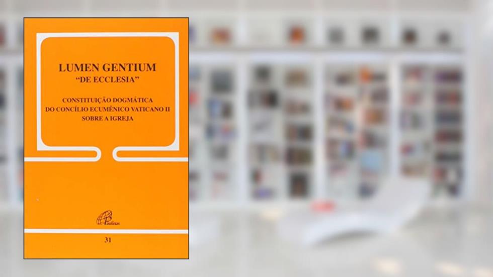 Lumen Gentium - 31: Constituição Dogmática do Concílio Ecumênico Vaticano II sobre a Igreja, do autor Concílio Vaticano II