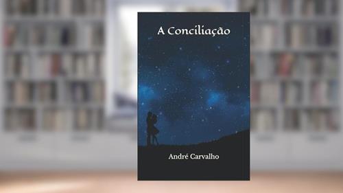 Capa de A Conciliação, do autor André Carvalho