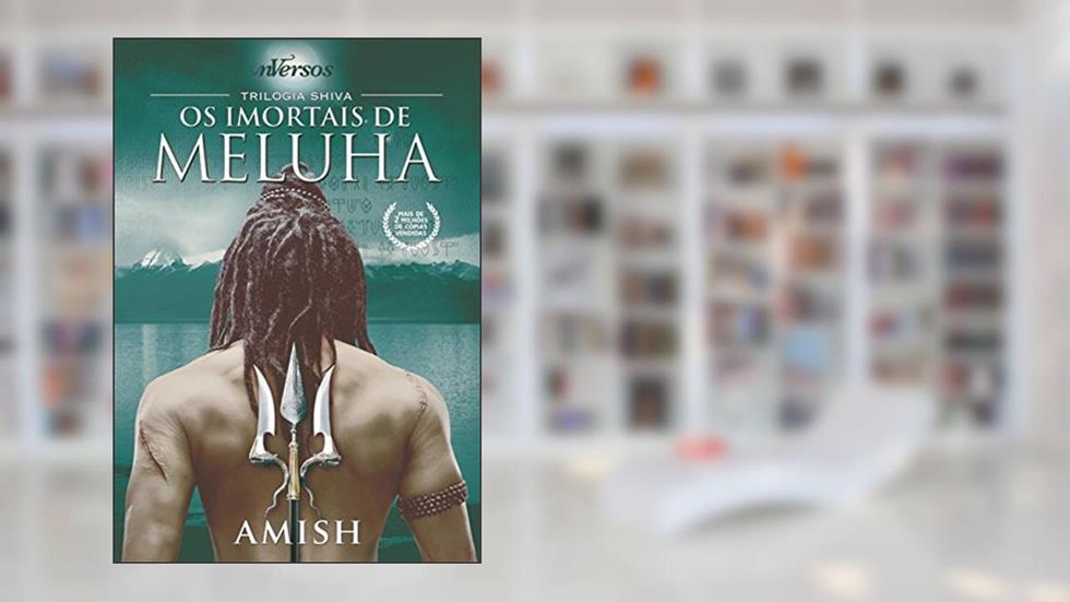 Os imortais de Meluha: 1, do autor Amish