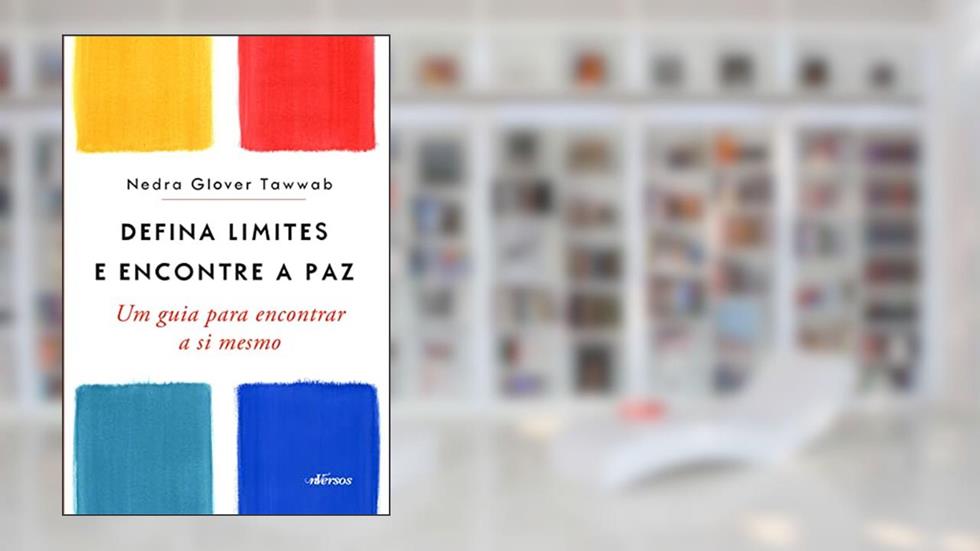 Defina Limites e Encontre a Paz: Um guia para encontrar a si mesmo, do autor Nedra Glover Tawwab