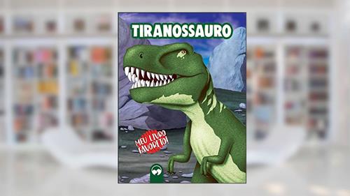 Capa de Tiranossauro: Meu Livro Favorito, do autor Patrícia Amorim