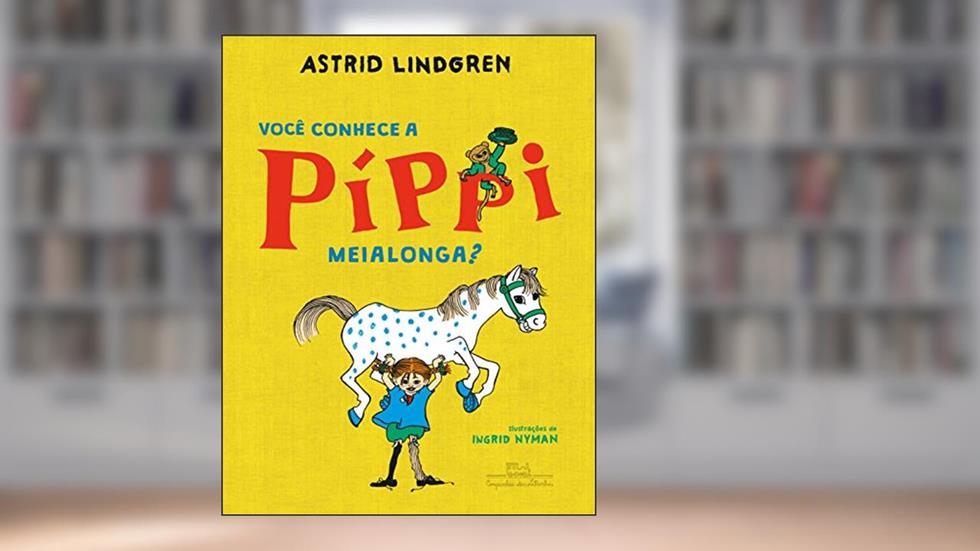 Você conhece a píppi meialonga?, do autor Astrid Lindgren