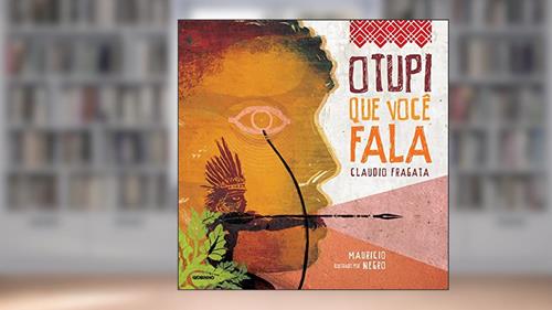 Capa de O tupi que você fala, do autor Claudio Fragata