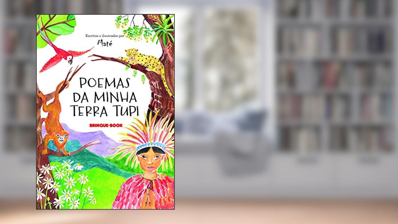 Poemas da minha terra tupi, do autor Maté