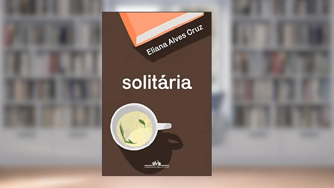 Solitária, do autor Eliana Alves Cruz