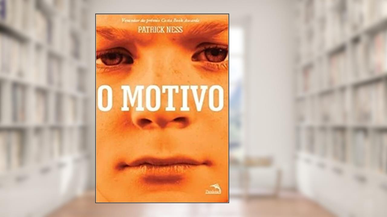 O motivo: 1, do autor Patrick Ness
