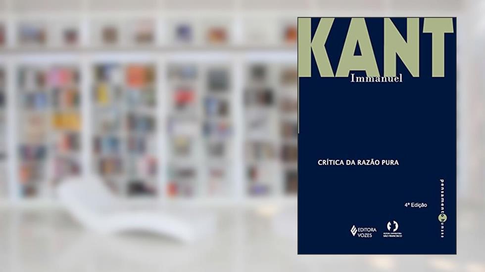Crítica da razão pura, do autor Immanuel Kant