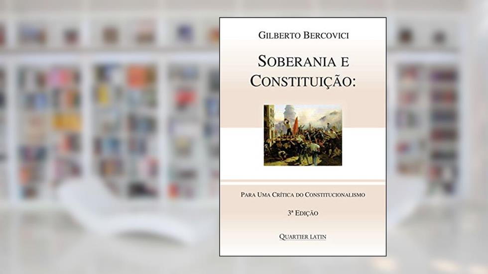 Soberania e Constituição, do autor Gilberto Bercovici