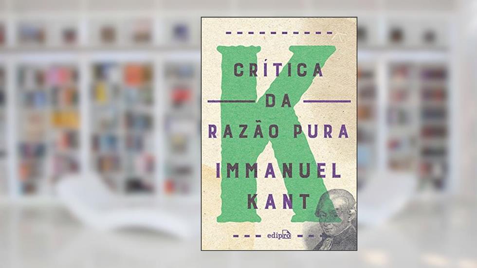 Crítica da Razão Pura, do autor Immanuel Kant