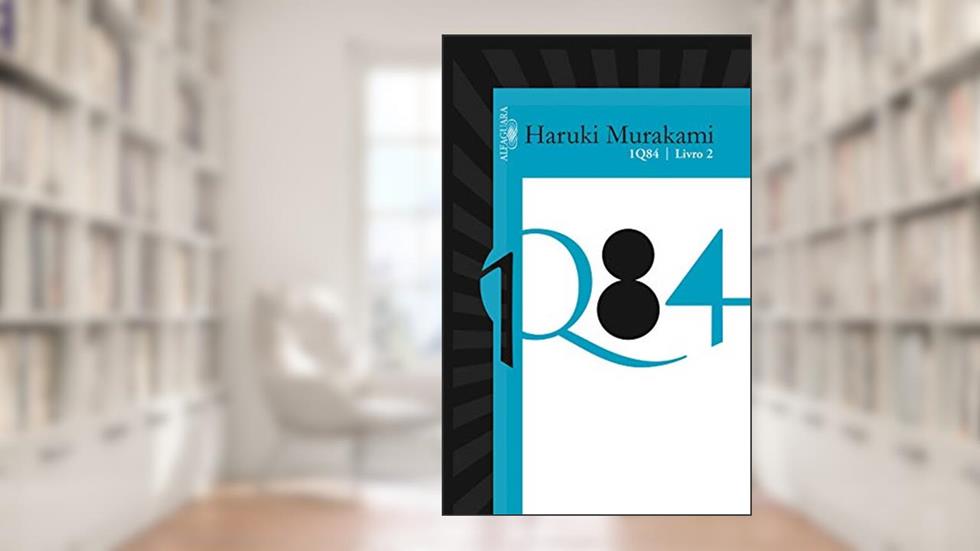 1q84 - livro 2, do autor Haruki Murakami