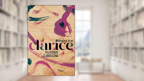 Capa de Felicidade clandestina: Edição comemorativa, do autor Clarice Lispector