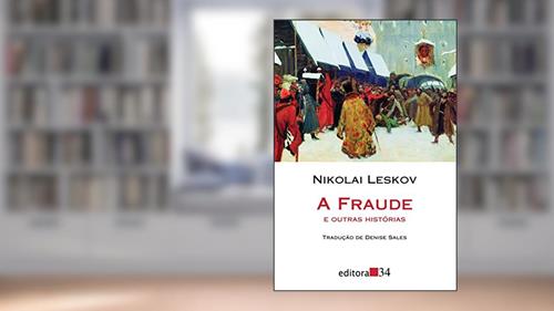 Capa de A fraude e outras histórias, do autor Nikolai Leskov