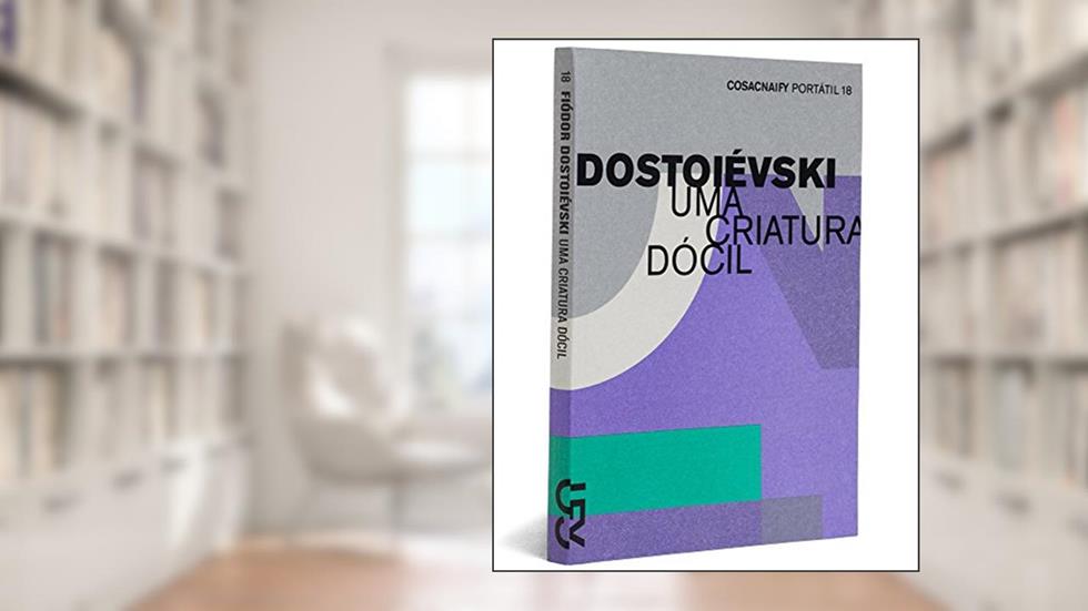 Uma Criatura Dócil - Coleção Portátil 18, do autor Fiodor Dostoievski