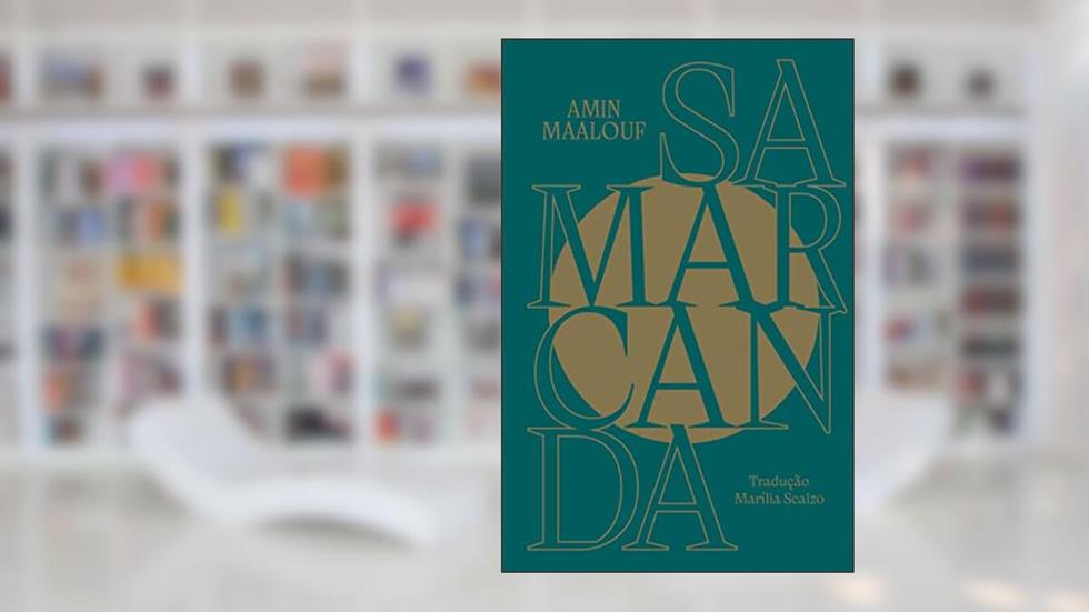 Samarcanda, do autor Amin Maalouf