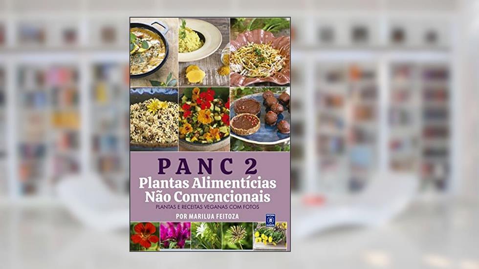 PANC 2 - Plantas Alimentícias Não Convencionais, do autor MARILUA FEITOZA