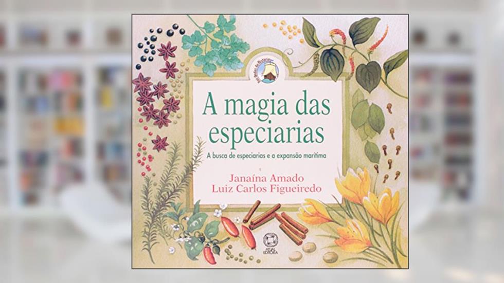 A Magia das Especiarias - Coleção nas Ondas da História, do autor Janaina Amado