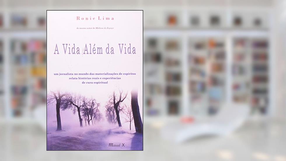 A Vida Além da Vida, do autor Ronie Lima