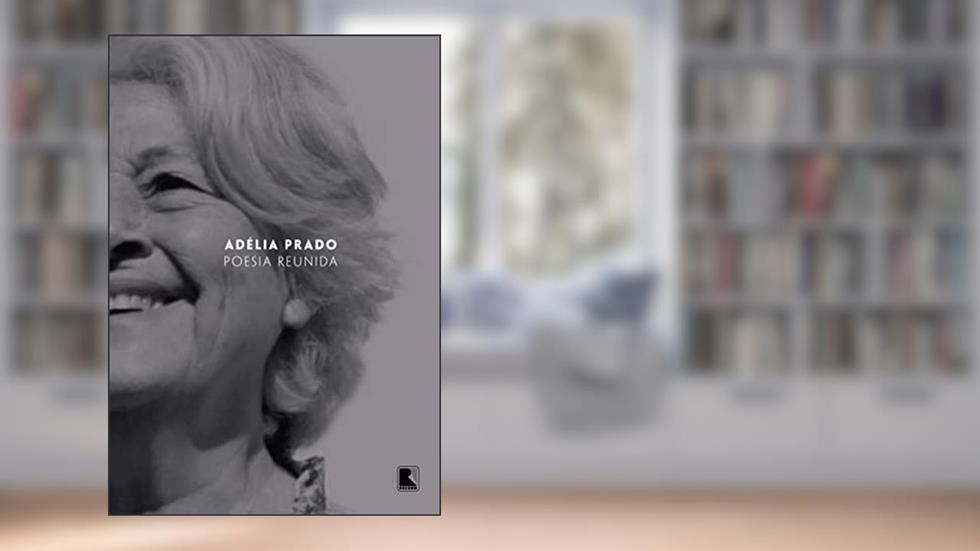 Poesia reunida (Capa dura), do autor Adélia Prado