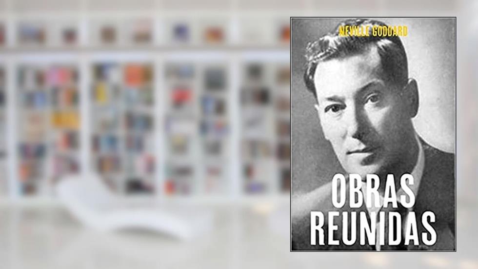 Obras Reunidas, do autor Neville Goddard