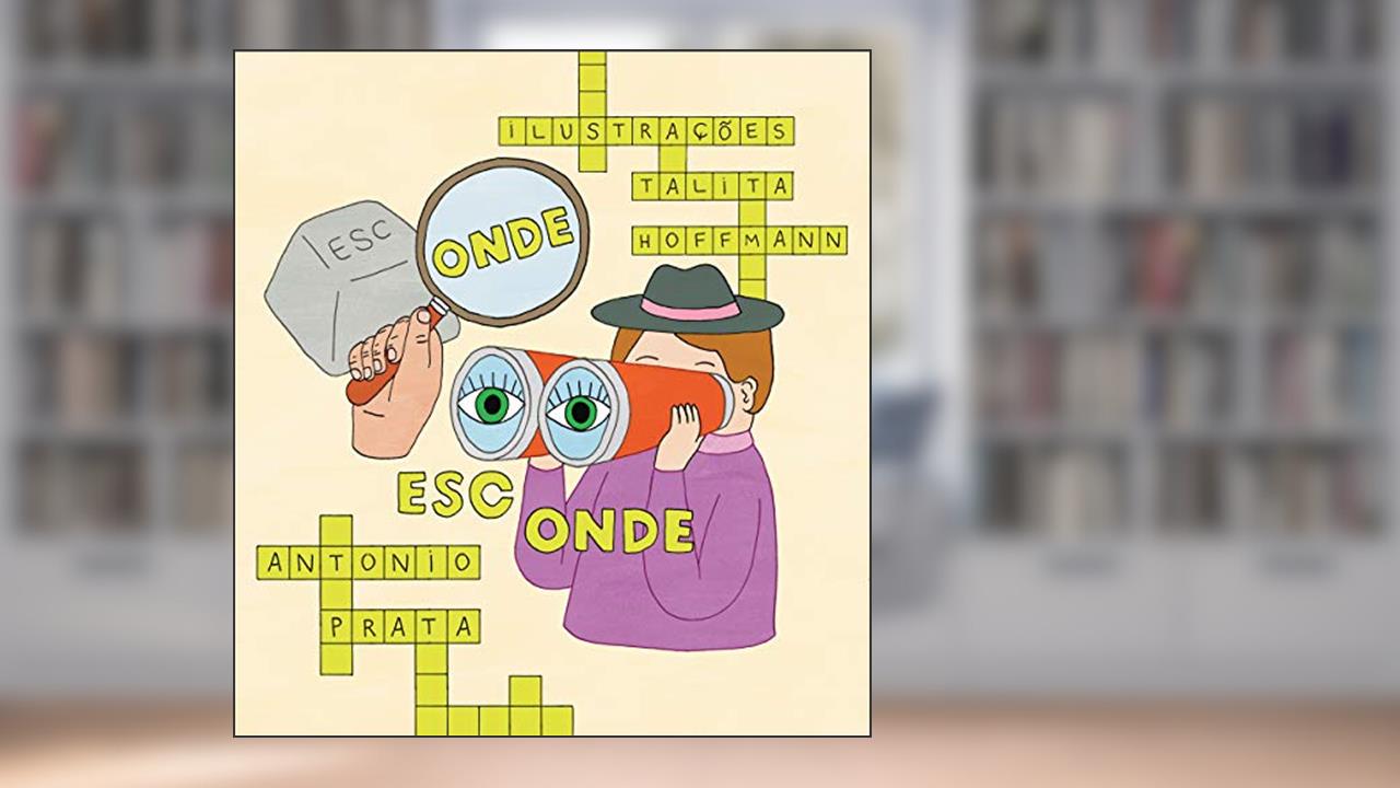 Esconde-esconde, do autor Antonio Prata