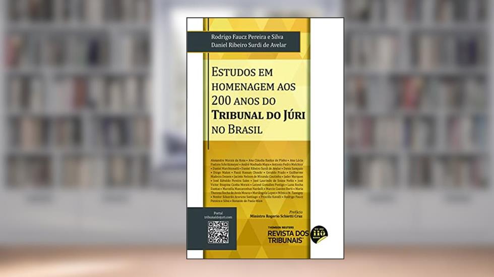 Estudos em Homenagem aos 200 Anos do Tribunal do Júri no Brasil, do autor Daniel Ribeiro Surdi de Avelar; Rodrigo Faucz Pereira e Silva