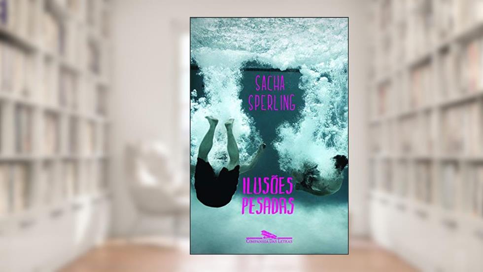Ilusões pesadas, do autor Sacha Sperling
