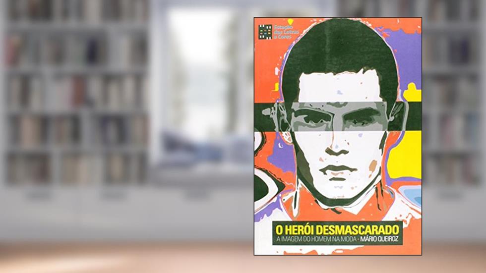 Heroi Desmascarado, O, do autor Mario Queiroz