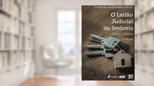 Capa de Leilão Judicial de Imóveis, O - 2ª E. - 2019, do autor Onildo De Araujo Bastos Junior