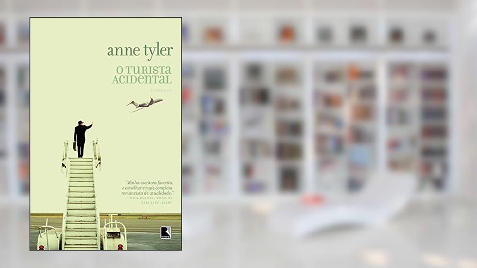 O Turista Acidental, do autor Anne Tyler