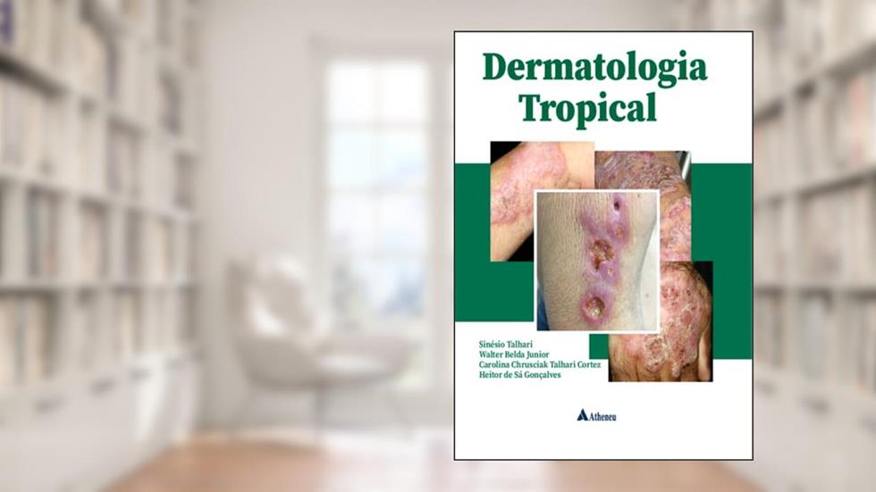 Dermatologia Tropical, do autor Walter Belda Junior; Sinésio Talhari; Heitor de Sá Gonçalves; Carolina Chrusciak Talhari Cortez