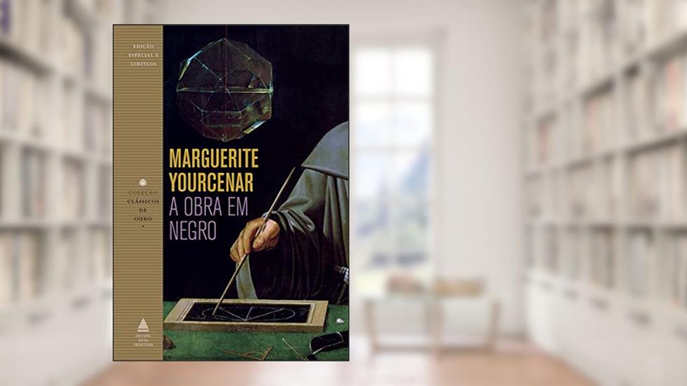 A obra em negro, do autor Marguerite Yourcenar