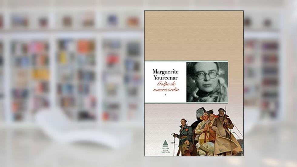 Golpe de misericórdia, do autor Marguerite Yourcenar